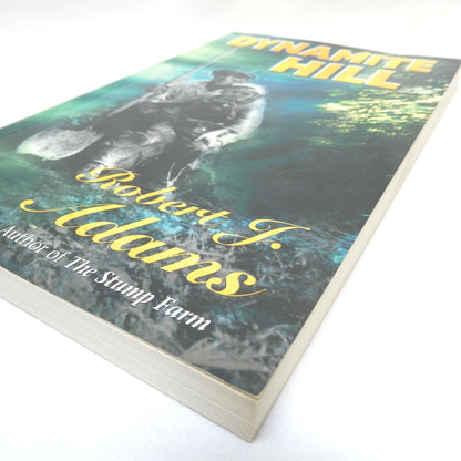DYNAMITE HILLS, Short Stories by Robert J. Adams (1st Ed. SIGNED)