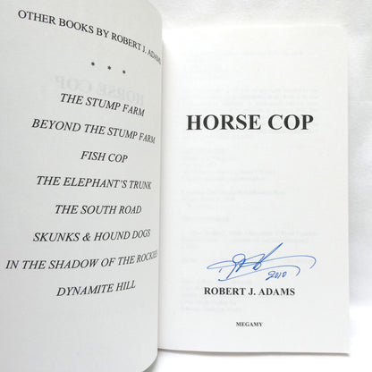 HORSE COP, RCMP Stories by Robert J. Adams (1st Ed. SIGNED)