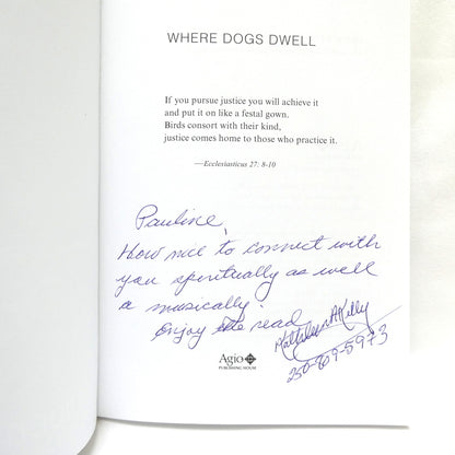 WHERE DOGS DWELL, A Nun's Solidarity as a Nurse Midwife in South America in the Turbulent 1970's and 80's, by Kathleen Ann Kelly (1st Ed. SIGNED)