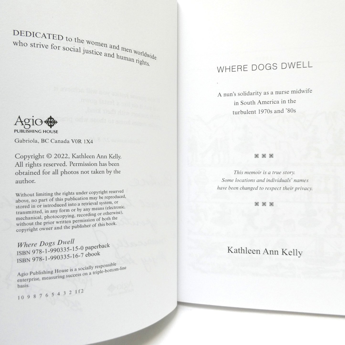 WHERE DOGS DWELL, A Nun's Solidarity as a Nurse Midwife in South America in the Turbulent 1970's and 80's, by Kathleen Ann Kelly (1st Ed. SIGNED)