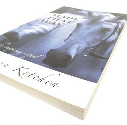 MADE THAT WAY, The Inspiring Sequel by Susan Ketchen (1st Ed. SIGNED)