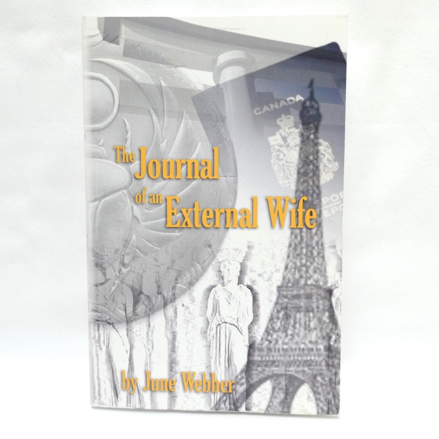 THE JOURNAL OF AN EXTERNAL WIFE, by June Webber (1st Ed. SIGNED)