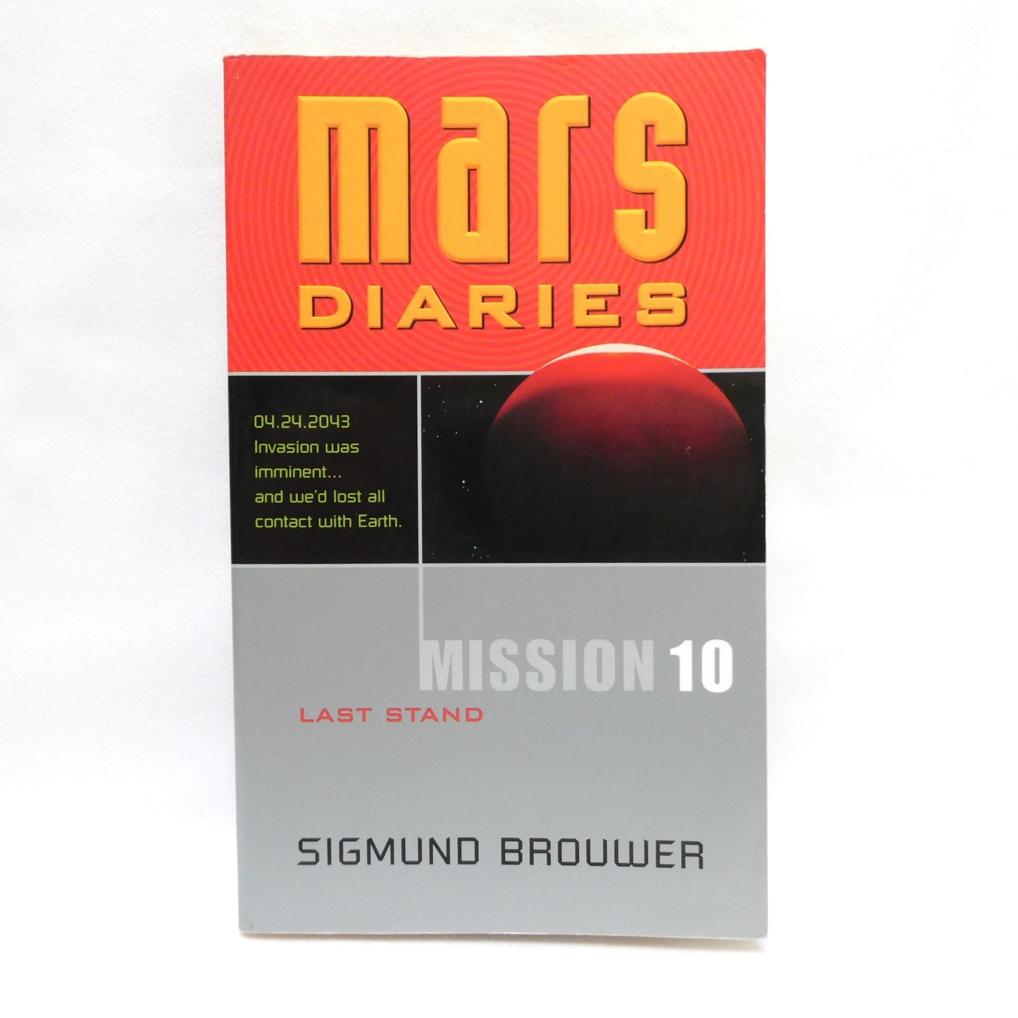 MARS DIARIES, LAST STAND MISSION 10, by Sigmund Brouwer (1st Ed. SIGNED)