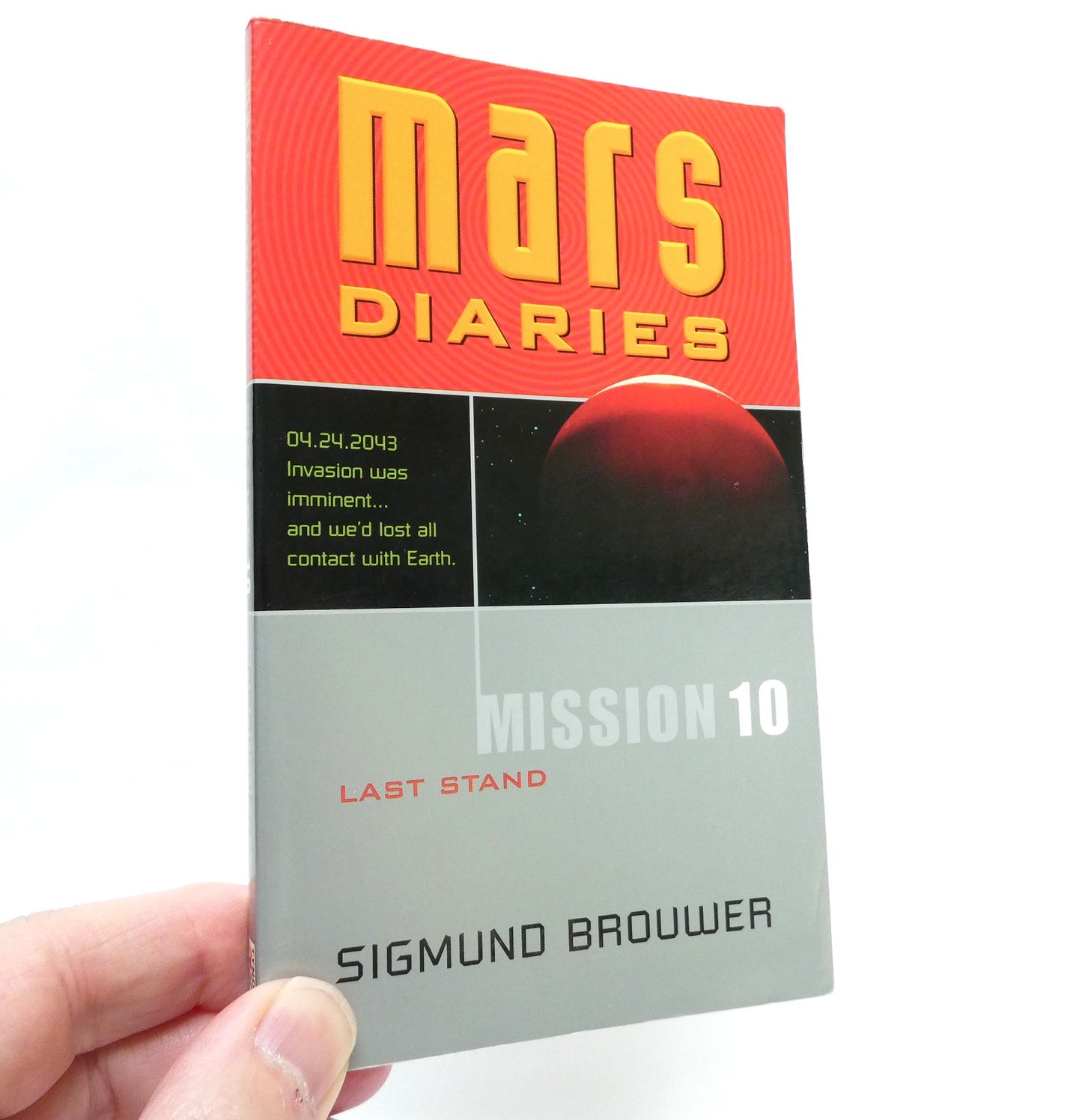 MARS DIARIES, LAST STAND MISSION 10, by Sigmund Brouwer (1st Ed. SIGNED)