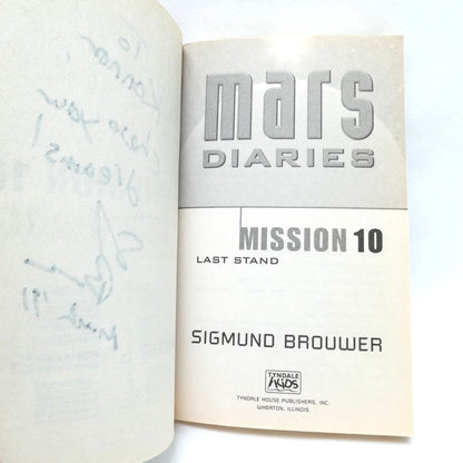 MARS DIARIES, LAST STAND MISSION 10, by Sigmund Brouwer (1st Ed. SIGNED)