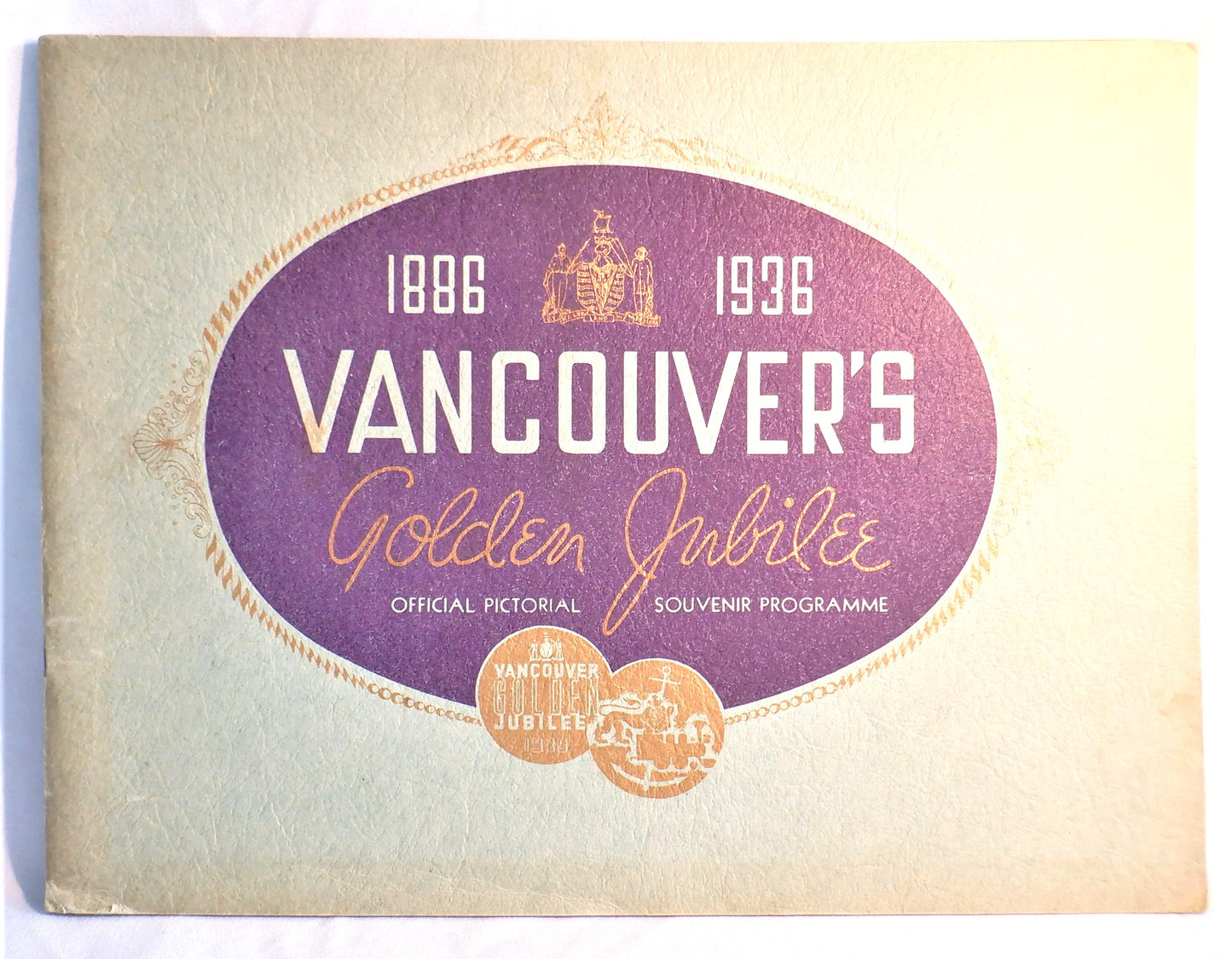 VANCOUVER'S GOLDEN JUBILEE 1886-1936 Official Vancouver, British Columbia, Pictorial Souvenir Program, 1936