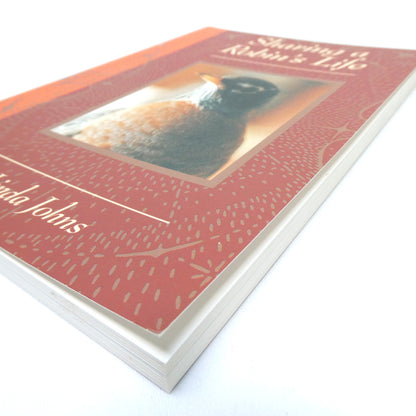 SHARING A ROBIN'S LIFE, by Linda Johns (1st Ed. SIGNED)