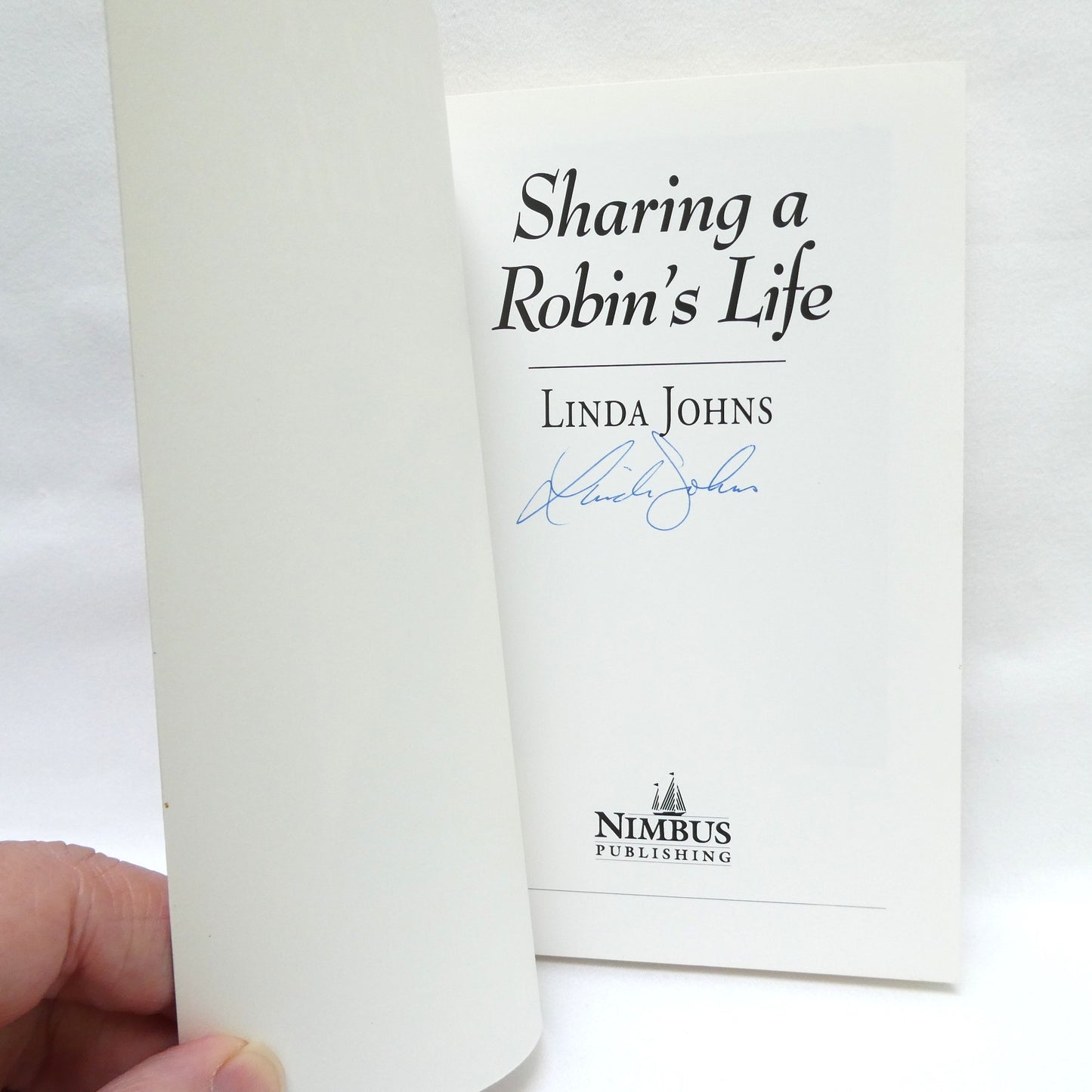 SHARING A ROBIN'S LIFE, by Linda Johns (1st Ed. SIGNED)