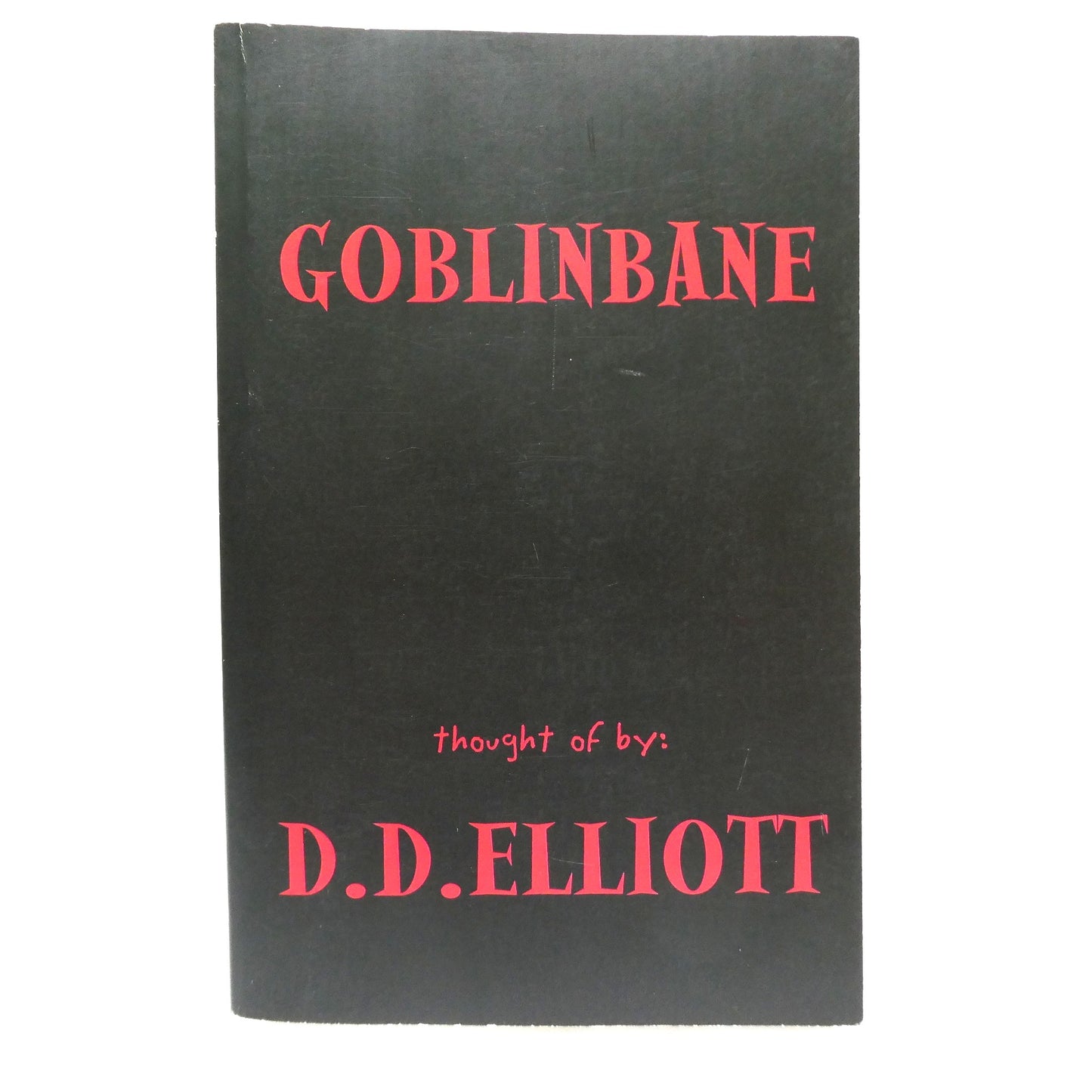 GOBLINBANE, A Fantasy Novel, by D.D. Elliott (1st Ed. SIGNED)
