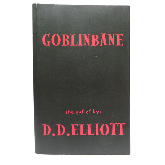 GOBLINBANE, A Fantasy Novel, by D.D. Elliott (1st Ed. SIGNED)