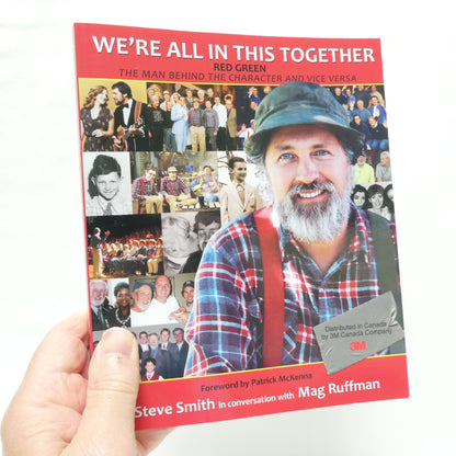 WE'RE ALL IN THIS TOGETHER, RED GREEN, The Man Behind The Character and Vice Versa, by Steve Smith (1st Ed. SIGNED)