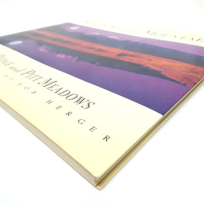 IN THE SHADOW OF THE MOUNTAINS, Maple Ridge and Pitt Meadows, Photographs by Bob Herger (1st Ed. SIGNED)
