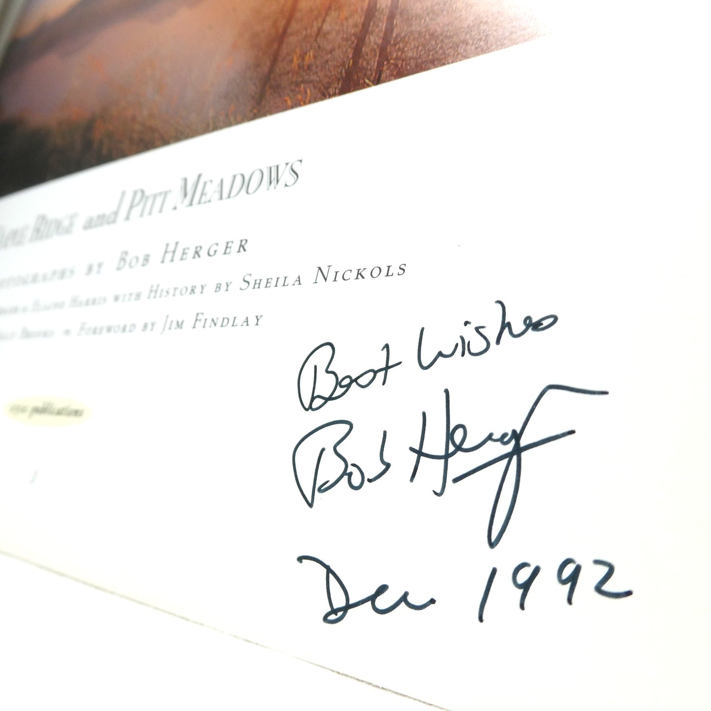 IN THE SHADOW OF THE MOUNTAINS, Maple Ridge and Pitt Meadows, Photographs by Bob Herger (1st Ed. SIGNED)