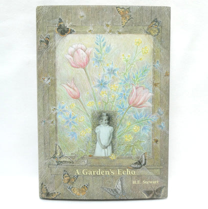 A GARDEN'S ECHO, by H.E. Stewart (1st Ed. SIGNED)