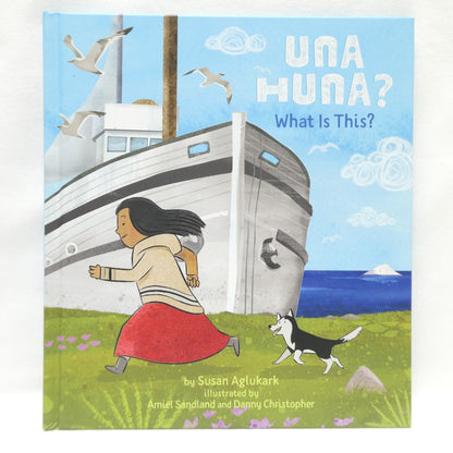 UNA HUNA, What Is This? By Susan Aglukark (1st Ed. SIGNED)