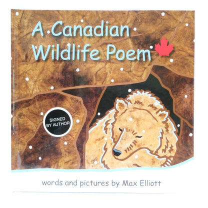 A CANADIAN WILDLIFE POEM, Words and Picture by Max Elliott (1st Ed. SIGNED)