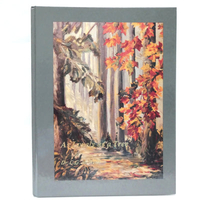 AS LOVELY AS A TREE,  by Dr. Clarence Grenfell McNeill (1st Ed. SIGNED)