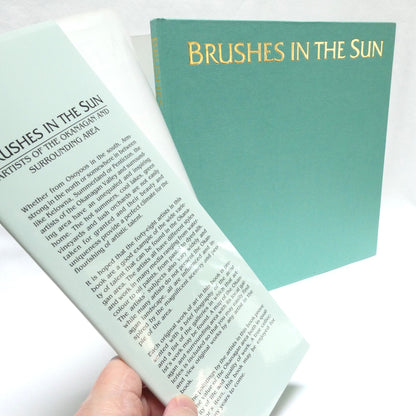 BRUSHES IN THE SUN, The Collector's Edition of Artists From The Okanagan and Surrounding Area (1st Ed. SIGNED)