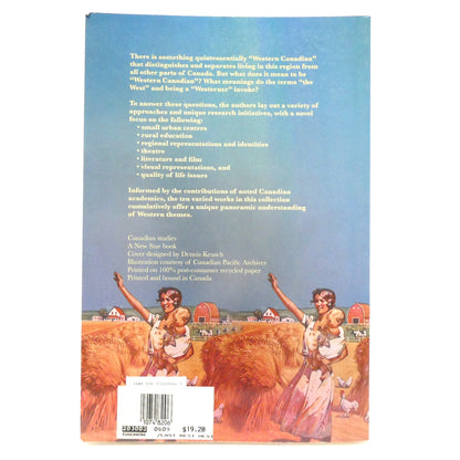THE LAST BEST WEST, An Exploration of Myth, Identity and Quality of Life in Western Canada  (2009 1st Ed.)