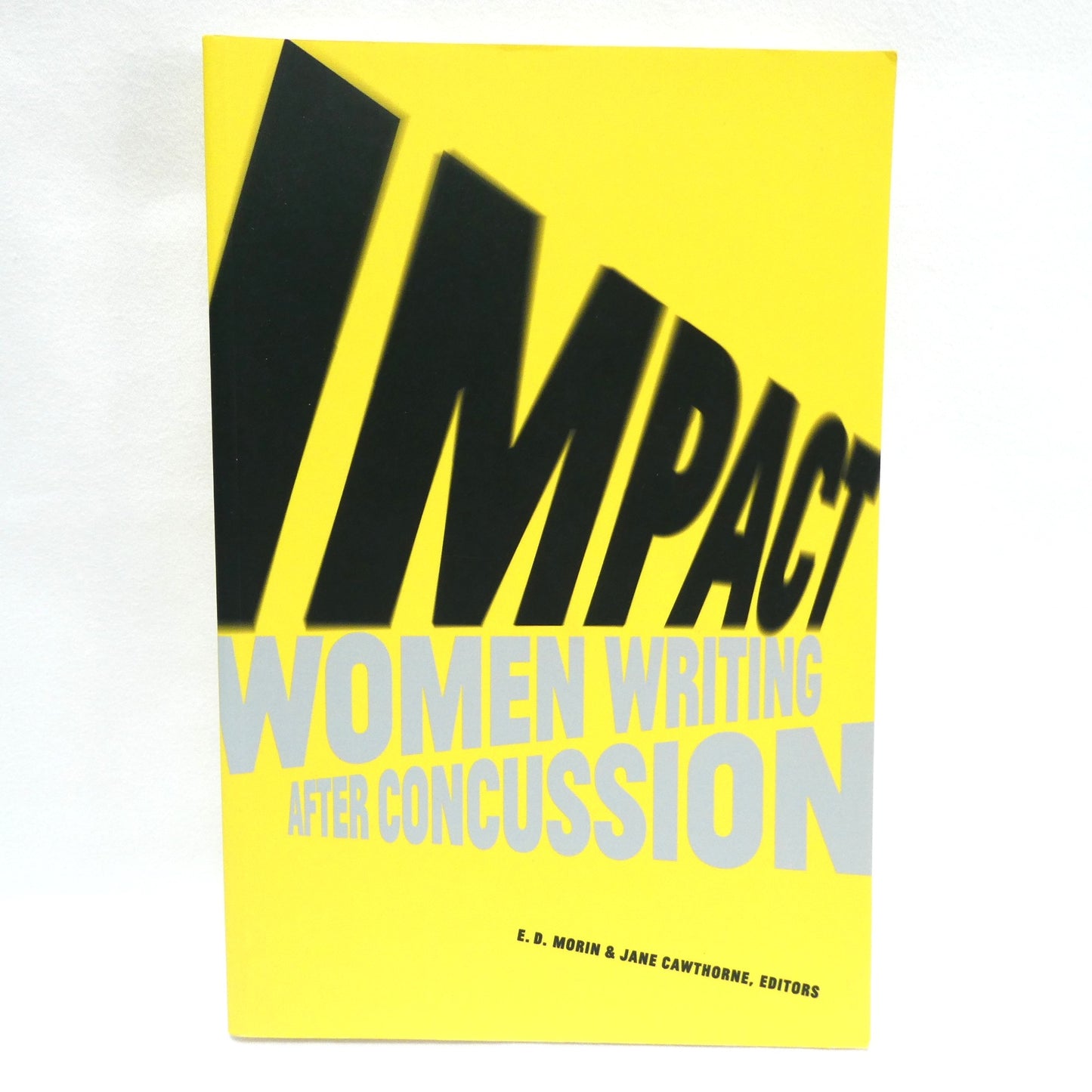IMPACT, Women Writing After Concussion, Edited by E.D. Moring and Jane Cauthorne (2021 1st Ed.)