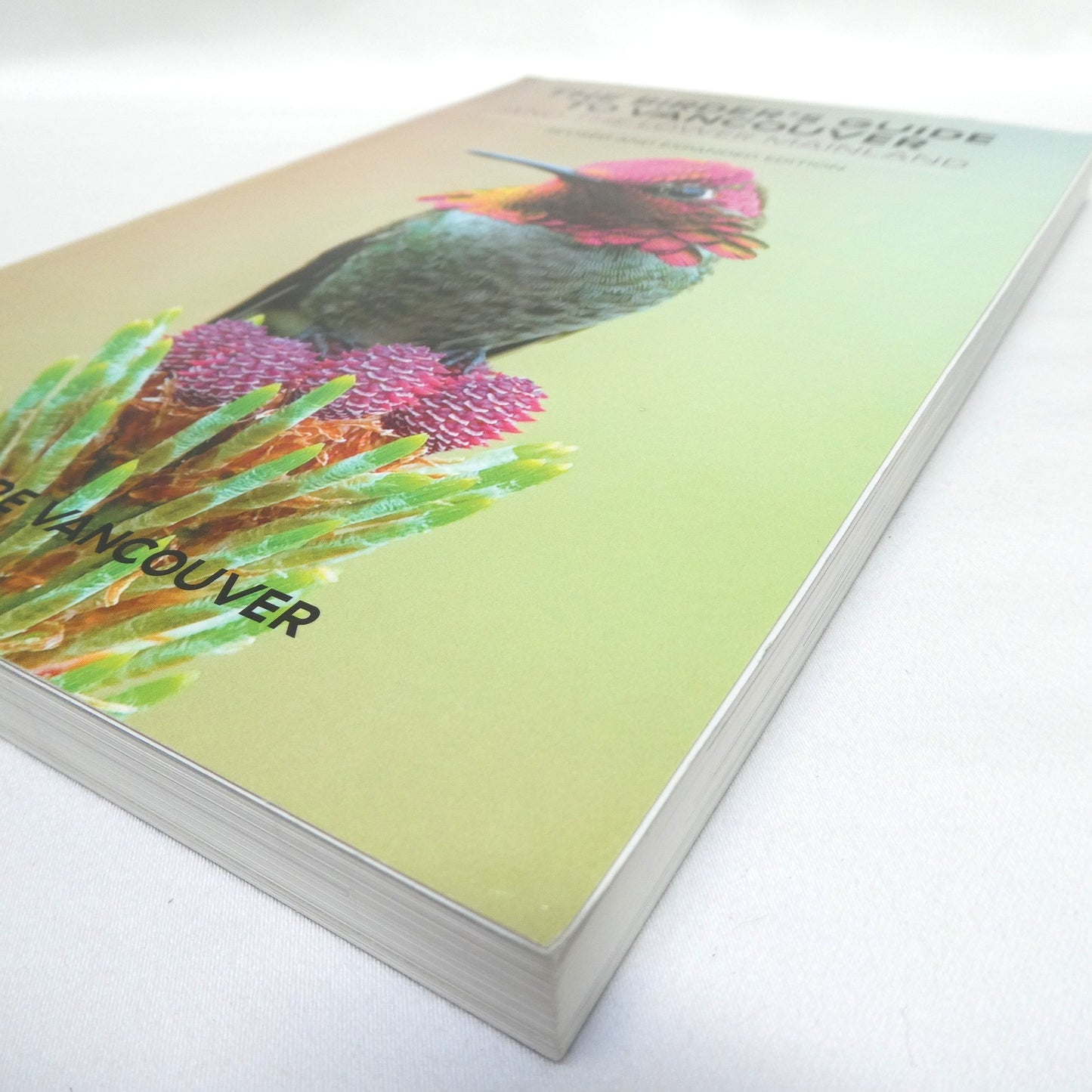 THE BIRDER'S GUIDE TO VANCOUVER AND THE LOWER MAINLAND, By Nature Vancouver (2016 1st Ed.)