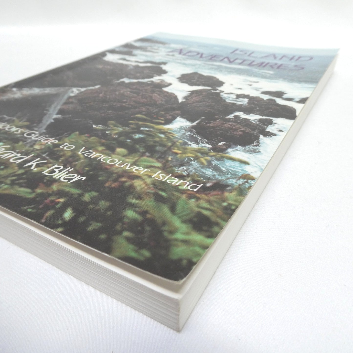 ISLAND ADVENTURES, An Outdoor Guide to Vancouver Island, by Richard K. Blier (1993 1st Ed.)