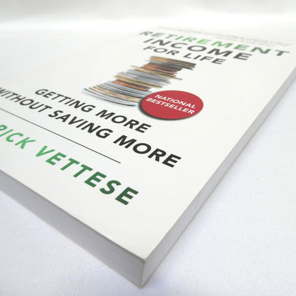 RETIREMENT INCOME FOR LIFE, Getting More Without Saving More, by Frederick Vettese (2018 1st Ed.)