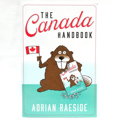 THE CANADA HANDBOOK, by Adrian Raeside (2025 1st Ed.)