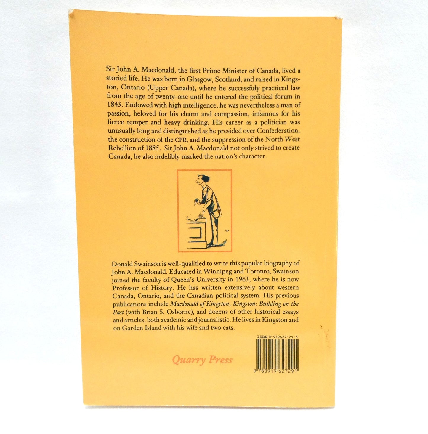 SIR JOHN A. MACDONALD, The Man and The Politician, by Donald Swainson (1989 1st Ed.)