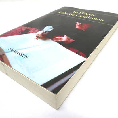 AN ELDERLY ECLECTIC GENTLEMAN, A Collection of 294 Short Stories, by Jim Warren (2011 1st Ed.)
