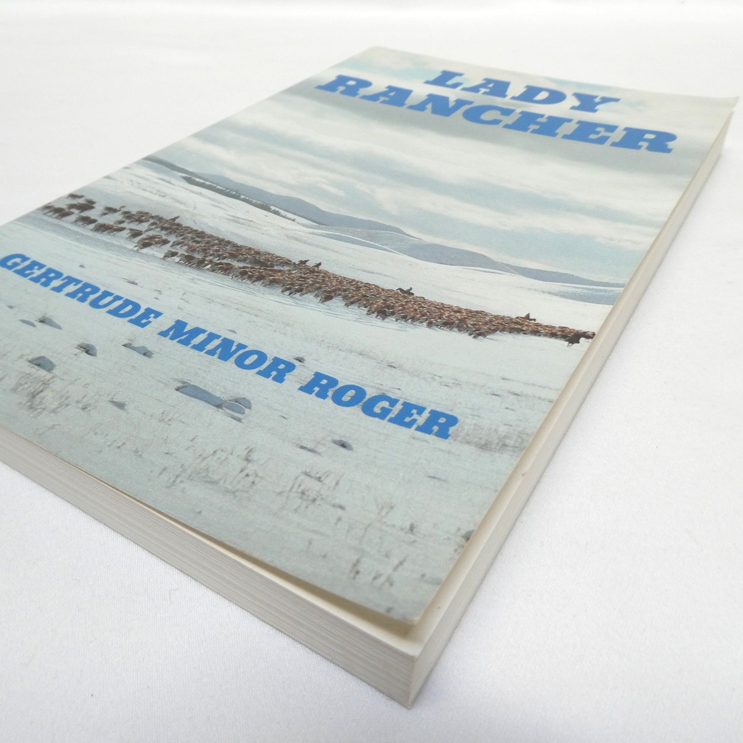 LADY RANCHER, A Modern Pioneer Story by Gertrude Minor Roger (2000 1st Ed.)