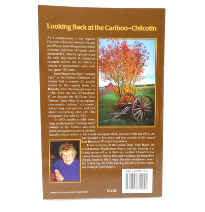 LOOKING BACK AT THE CARIBOO-CHILCOTIN, with Irene Stangoe (2005 1st Ed.)