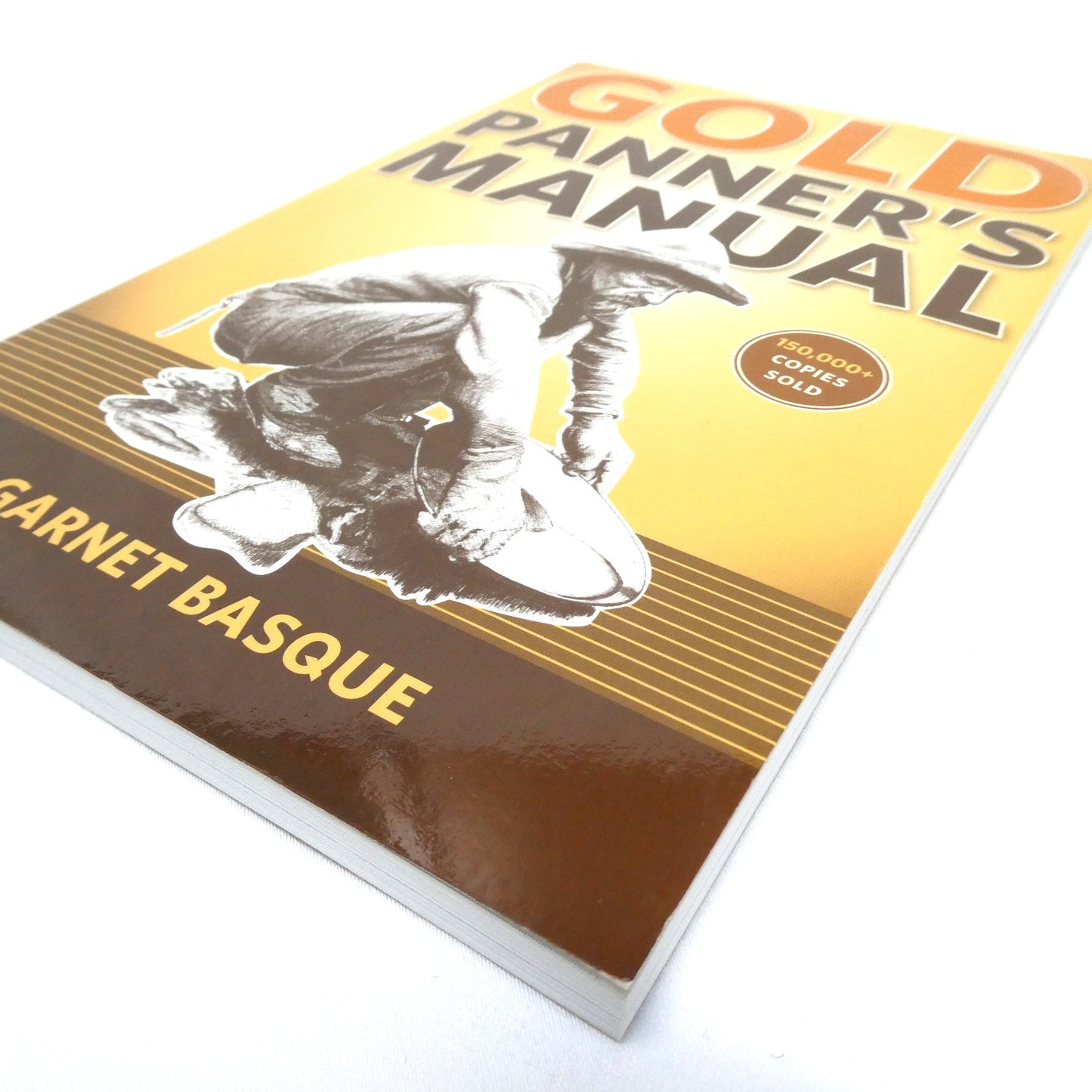GOLD PANNER'S MANUAL, by Garnet Basque (2012 1st Ed.)