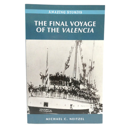 THE FINAL VOYAGE OF THE VALENCIA, by Michael C. Neitzel  (2020 1st Ed.)