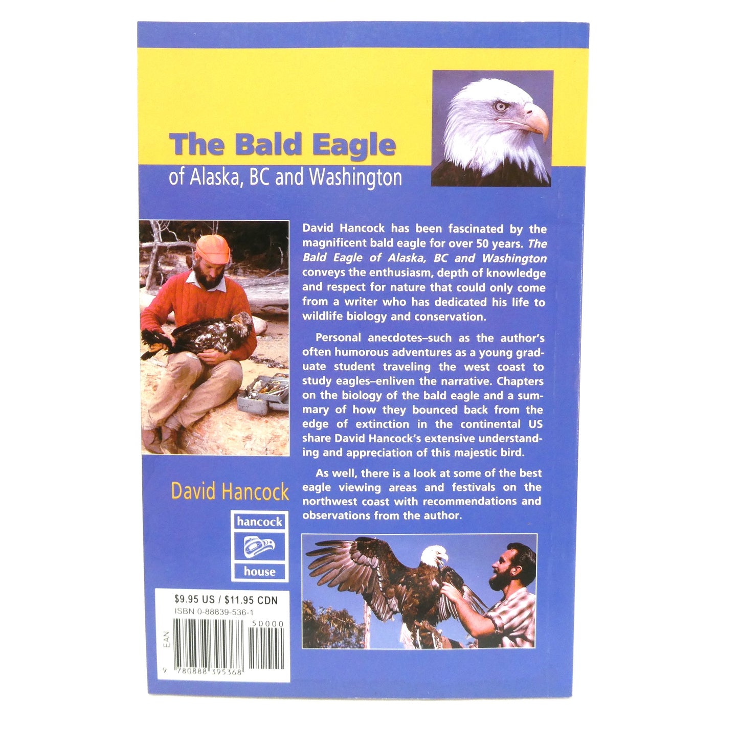 THE BALD EAGLE OF ALASKA, BC and Washington, by David Hancock (2003 1st Ed.)