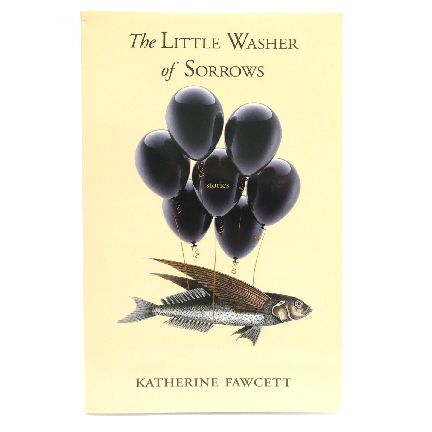 THE LITTLE WASHER OF SORROWS, Short Stories by Katherine Fawcett (2015 1st Ed.)