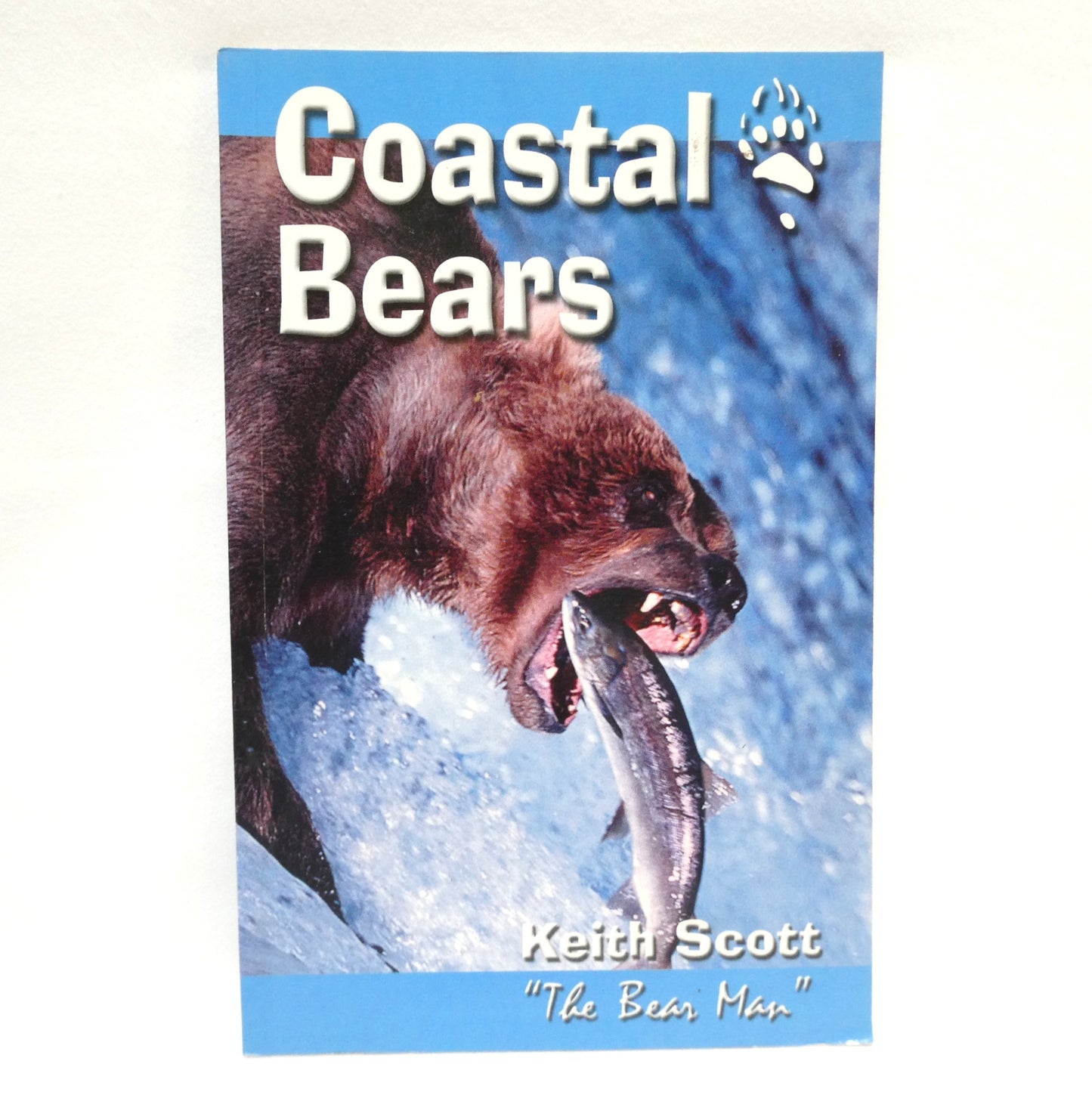 COASTAL BEARS, by "The Bear Man" Keith Scott (2006 1st Ed.)