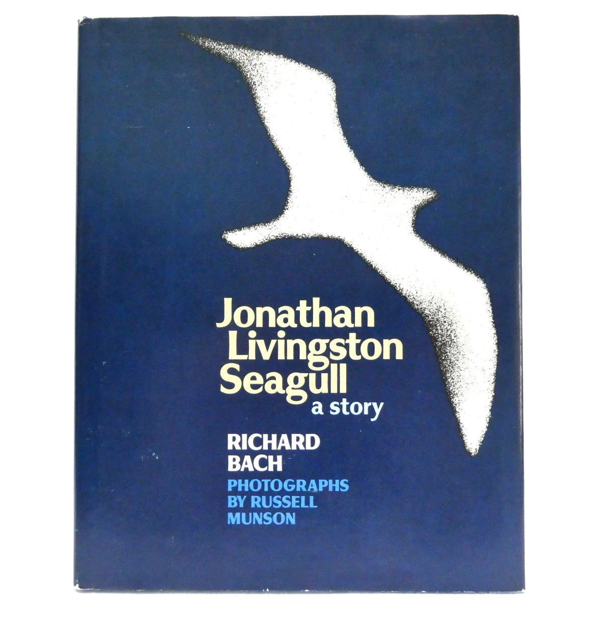 JONATHAN LIVINGSTON SEAGULL, by Richard Bach, and Photo-Illustrated by Russell Munson (1970 1st Ed.)