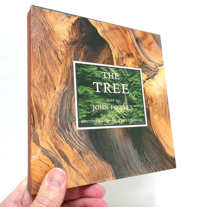 THE TREE, An Essay by John Fowles, Photography by William Neill (1994 1st Ed.)