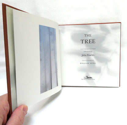 THE TREE, An Essay by John Fowles, Photography by William Neill (1994 1st Ed.)