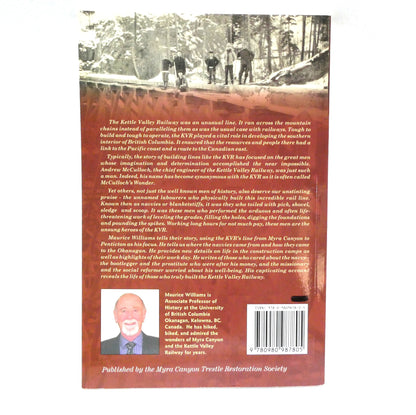MYRA'S MEN: Building the Kettle Valley Railway,  Myra Canyon to Penticton, by Maurice Williams (2008 1st Ed.)