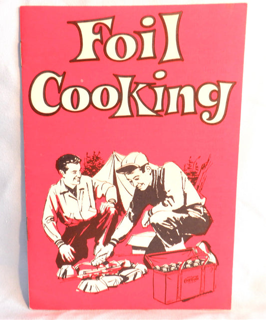 'FOIL COOKING GUIDE' A Camping Brochure for Boy Scouts and Girl Guides by COKE, The Coca Cola Company, 1960's