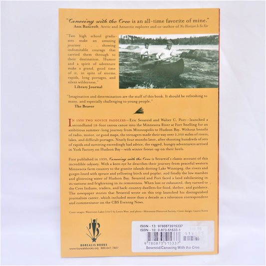 CANOEING WITH THE CREE, A 2,250-mile Voyage from Minneapolis to Hudson Bay, by Eric Sevareid, 2004