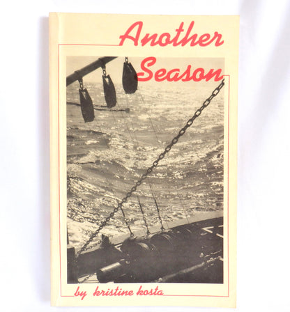 ANOTHER SEASON, West Coast Memoirs by Kristine Kosta (1991 1st Ed.)