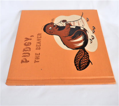 PUDGY, THE BEAVER, by Gene Darby, Illustrated by Edward Miller (1963 1st Ed.)