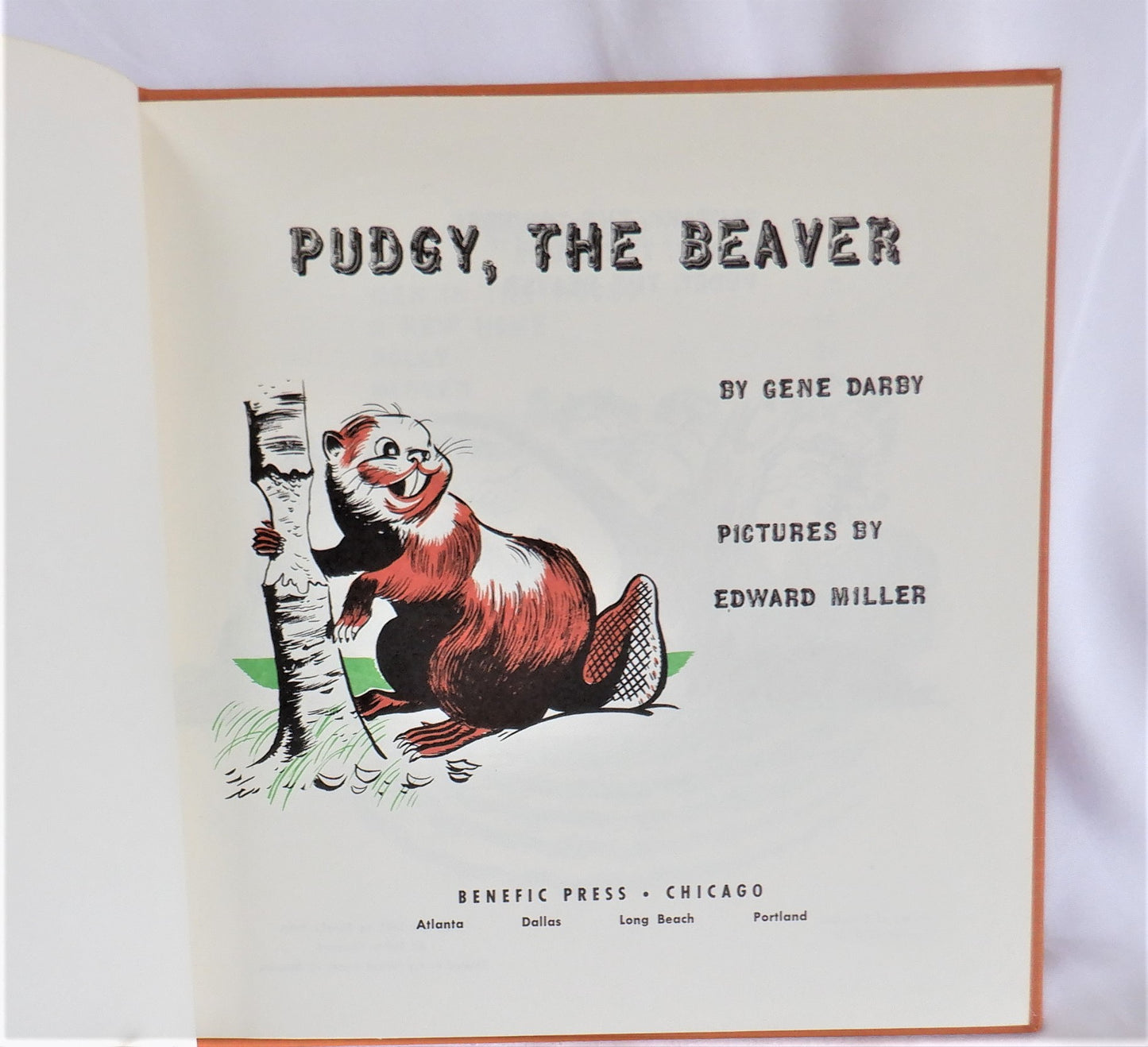 PUDGY, THE BEAVER, by Gene Darby, Illustrated by Edward Miller (1963 1st Ed.)