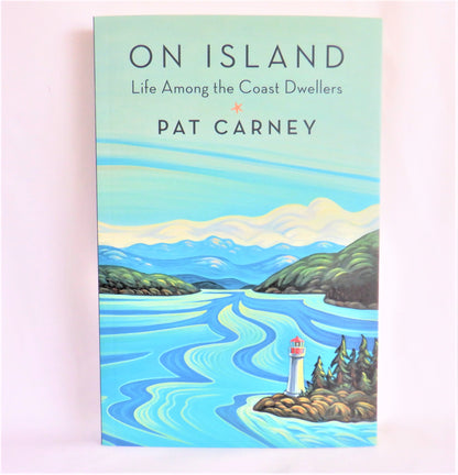 ON ISLAND, LIFE AMONG THE COAST DWELLERS, by Pat Carney (1st Ed. SIGNED)