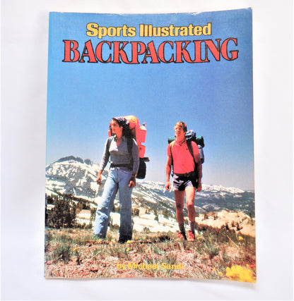 SPORTS ILLUSTRATED BACKPACKING, by Michael Sandi (RARE 1980 1st Ed.)