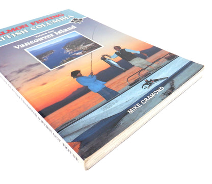SALMON FISHING BRITISH COLUMBIA, Volume 1 Vancouver Island, by Mike Cramond, 1993