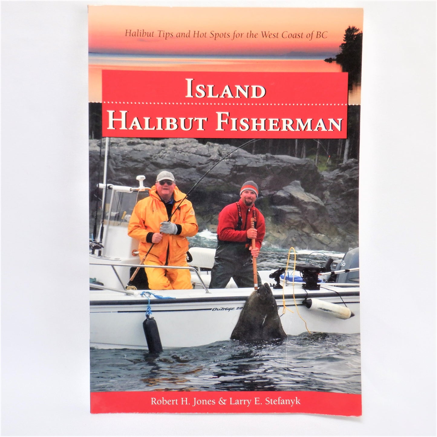 ISLAND HALIBUT FISHERMAN: Halibut Tips and Hot Spots for the West Coast of BC. (1st Ed. SIGNED)